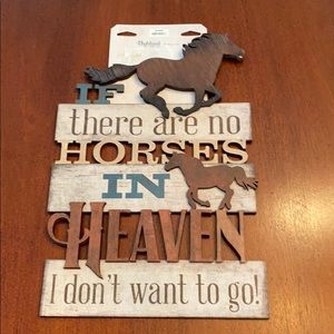 If there are no horses in Heaven sign